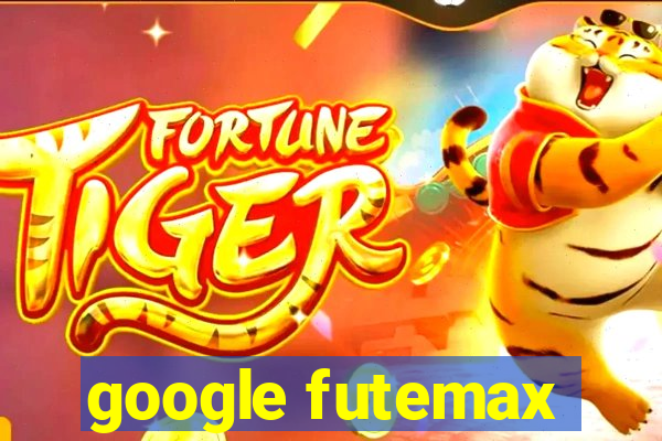 google futemax